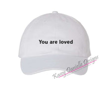 Load image into Gallery viewer, You are loved Embroidered Baseball Cap, Custom Polo Style Dad Hat, Positive Affirmation Baseball Hats, Unstructured Aesthetic Hats