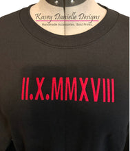 Load image into Gallery viewer, Roman Numeral Embroidered Crewneck, Anniversary Date Crewnecks, Special Date Sweatshirts, Personalized Date Custom Sweatshirt
