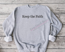 Load image into Gallery viewer, Keep the Faith Embroidered Crewneck, Faith Inspirational Crewnecks , Motivational Sweatshirts, Christian Spiritual Sweatshirt

