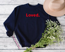 Load image into Gallery viewer, Loved Embroidered Crewneck, Love Embroider Crewnecks , Affirmation Sweatshirts, Uplifting Sweatshirt, You are Loved, Aesthetic Clothes
