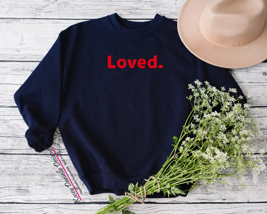 Loved Embroidered Crewneck, Love Embroider Crewnecks , Affirmation Sweatshirts, Uplifting Sweatshirt, You are Loved, Aesthetic Clothes