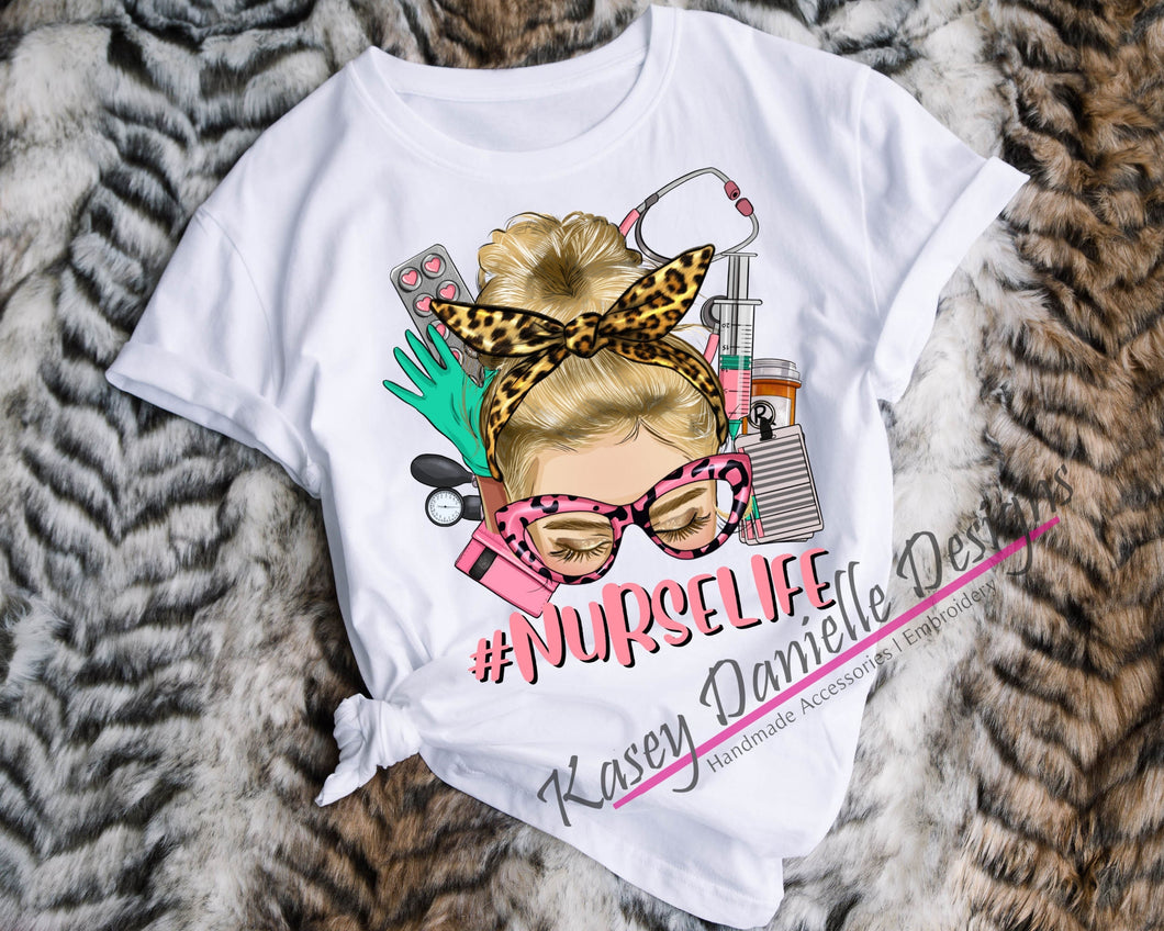 Blond Messy Bun Nurse Life Shirt, Nurse Graphic T-Shirt,  Nurse Unisex Tees